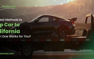 The Best Methods to Ship Car to California_ Which One Works for You